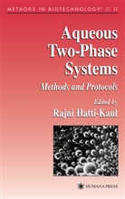 Rajni Hatti-Kaul, Rajni Hatt-Kaul, Rajni Hatti-Kaul - Aqueous Two-Phase Systems