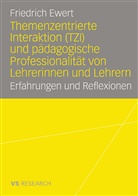 Friedrich Ewert - Themenzentrierte Interaktion (TZI) und pädagogische Professionalität von Lehrerinnen und Lehrern