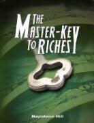 Napoleon Hill - The Master-Key to Riches