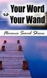 Florence Scovel Shinn - Your Word Is Your Wand