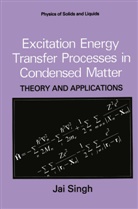 Jai Singh - Excitation Energy Transfer Processes in Condensed Matter