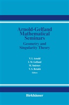 V. Arnold, V. I. Arnold, Vladimir I. Arnold, I. M. Gelfand, I.M. Gelfand, M Gelfand... - The Arnold-Gelfand Mathematical Seminars