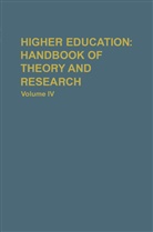 C Smart, J C Smart, J. C. Smart, J.C. Smart, John C. Smart - Higher Education: Handbook of Theory and Research. Vol.4