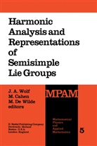 Cahen, M Cahen, M. Cahen, M de Wilde, M. De Wilde, M. de Wilde... - Harmonic Analysis and Representations of Semisimple Lie Groups