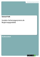 Samuel Falk - Soziales Sicherungssystem als Regierungspraktik