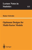 R. Schwabe, Rainer Schwabe - Optimum Designs for Multi-Factor Models