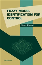 Janos Abonyi, János Abonyi - Fuzzy Model Identification for Control