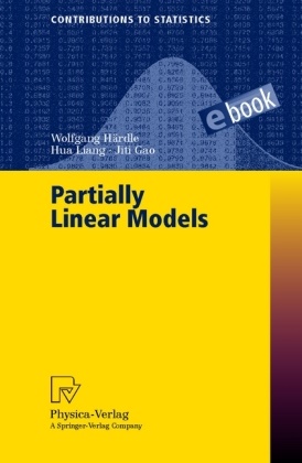 Jiti Gao,  Gao Jiti, Wolfgan Härdle, Wolfgang Härdle,  Hua Liang, Hu Liang... - Partially Linear Models