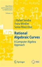Sonia Pérez-Diaz, J Rafae Sendra, J Rafael Sendra, J. R. Sendra, J. Rafael Sendra, Fran Winkler... - Rational Algebraic Curves