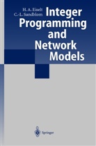 H Eiselt, H A Eiselt, H. A. Eiselt, H.A. Eiselt, Horst A. Eiselt, C. -L. Sandblom... - Integer Programming and Network Models