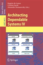 Christina Gacek, Cristin Gacek, Cristina Gacek, Rogério de Lemos, Alexander Romanovsky - Architecting Dependable Systems IV