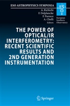 A. Chelli, Alain Chelli, F. Delplancke, Francoise Delplancke, F. Paresce, Francesco Paresce... - The Power of Optical/IR Interferometry: Recent Scientific Results and 2nd Generation Instrumentation