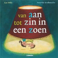 R. Wille, Riet Wille, A. Berebrouckx, Annemie Berebrouckx - Van aan tot zin in een zoen