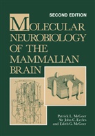 John Eccles, John C Eccles, John C. Eccles, Edith G McGeer, Edith G. McGeer, Patrick McGeer... - Molecular Neurobiology of the Mammalian Brain