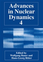 Wolfgan Bauer, Wolfgang Bauer, Ritter, Ritter, Hans-Georg Ritter - Advances in Nuclear Dynamics 4