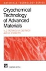 N Oleynikov, N N Oleynikov, N. N. Oleynikov, N.N. Oleynikov, O A Shlyakhtin, O. A. Shlyakhtin... - Cryochemical Technology of Advanced Materials