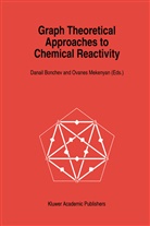 Danail D. Bonchev, Danai D Bonchev, Danail D Bonchev, G Mekenyan, G Mekenyan, O. G. Mekenyan... - Graph Theoretical Approaches to Chemical Reactivity