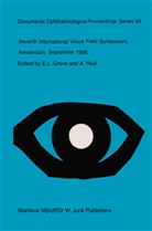 E. L. Greve, E.L. Greve, Heijl, Heijl, A. Heijl, L Greve... - Seventh International Visual Field Symposium, Amsterdam, September 1986