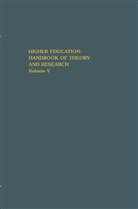 C Smart, J C Smart, J. C. Smart, J.C. Smart, John C. Smart - Higher Education: Handbook of Theory and Research. Vol.5