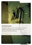 Alexandra Franke - Endstation WfbM? - Beschäftigungsmöglichkeiten für Menschen mit Behinderung