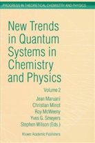 J. Maruani, Jean Maruani, R. McWeeny, R McWeeny et al, Christia Minot, Christian Minot... - New Trends in Quantum Systems in Chemistry and Physics