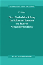 V V Aristov, V. V. Aristov, V.V. Aristov - Direct Methods for Solving the Boltzmann Equation and Study of Nonequilibrium Flows