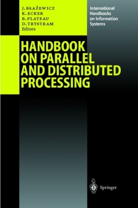 Jacek B¿a¿ewicz, Jacek Blazewicz, Klau Ecker, Klaus Ecker, Brigitte Plateau, Brigitte Plateau et al... - Handbook on Parallel and Distributed Processing