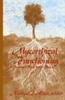 Michae Allen, Michael Allen, Michael F. Allen - Mycorrhizal Functioning