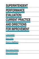 I Car Candoli, I Carl Candoli, I. Carl Candoli, Kare Cullen, Karen Cullen, D L Stufflebeam... - Superintendent Performance Evaluation: Current Practice and Directions for Improvement