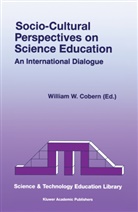 W. W. Cobern, W.W. Cobern, William W. Cobern, W Cobern, W W Cobern - Socio-Cultural Perspectives on Science Education