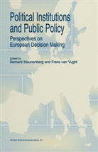Steunenberg, B Steunenberg, B. Steunenberg, Bernard Steunenberg, VAN VUGHT, van Vught... - Political Institutions and Public Policy