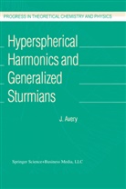John Avery, John S Avery, John S. Avery - Hyperspherical Harmonics and Generalized Sturmians