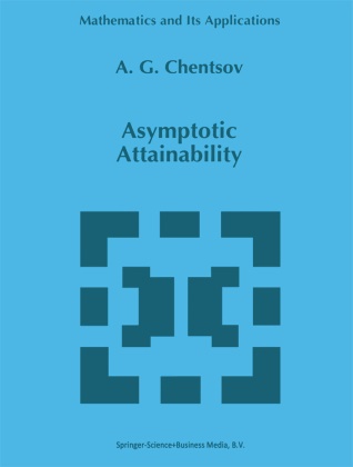 A G Chentsov, A. G. Chentsov, A.G. Chentsov, Aleksander Chentsov, Aleksander G. Chentsov - Asymptotic Attainability
