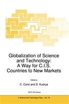 Corsi, C Corsi, C. Corsi, Kudrya, Kudrya, S. Kudrya - Globalization of Science and Technology: A Way for C.I.S. Countries to New Markets