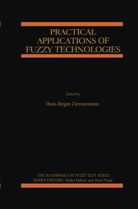 Hans-J¿rgen Zimmermann, Hans-Jürge Zimmermann, Hans-Jürgen Zimmermann - Practical Applications of Fuzzy Technologies