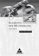 Heinz Griesel, Helmut Postel, Friedrich Suhr - Elemente der Mathematik / BW - 6: Lösungen