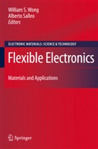 Willia S Wong, William S Wong, Salleo, Salleo, Alberto Salleo, William S Wong... - Flexible Electronics