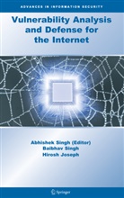 Abhishe Singh, Abhishek Singh - Vulnerability Analysis and Defense for the Internet