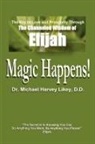 Michael H. Likey - Magic Happens!