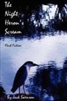 Jack Swenson - The Night Heron's Scream