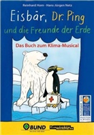 Hor, Reinhar Horn, Reinhard Horn, Netz, Hans J Netz, Hans-Jürgen Netz... - Eisbär, Dr. Ping und die Freunde der Erde