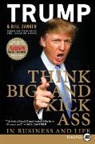 Donald Trump, Donald J Trump, Donald J. Trump, Donald/ Zanker Trump, Bill Zanker, Zanker Bill - Think Big and Kick Ass in Business and Life