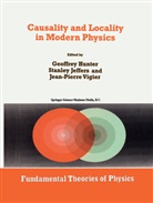 G. Hunter, Stanle Jeffers, Stanley Jeffers, J P Vigier, J. P. Vigier, J.P. Vigier - Causality and Locality in Modern Physics
