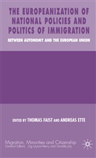 Ette, Ette, A. Ette, Andreas Ette, Faist, T Faist... - Europeanization of National Policies and Politics of Immigration