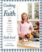 Faith Ford, Faith/ Clark Ford, Mark Thomas - Cooking with Faith