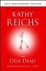 Kathy Reichs - Deja Dead