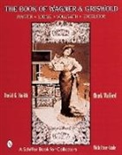David G. Smith, David G Smith, David G. Smith, David G./ Wafford Smith, Chuck Wafford - The Book of Wagner and Griswold