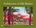 Mary Martin, Mary L. Martin, Mary Skinner Martin, Mary Martin, Tina Skinner - Architecture of Old Mexico