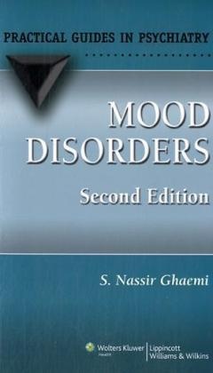 Ghaemi, S Ghaemi, S. Nassir Ghaemi, S.nassir Ghaemi,  GHAEMI S NASSIR - Mood Disorders - A Practical Guide
