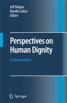Lickiss, Lickiss, Norelle Lickiss, Jef Malpas, Jeff Malpas - Perspectives on Human Dignity: A Conversation